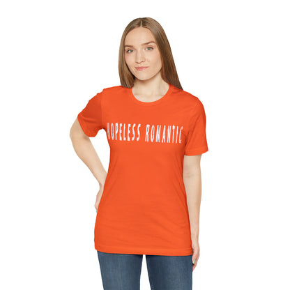 Hopeless Romantic Funny Shirt | Hilarious Hopeless Romantic Statement T-Shirt