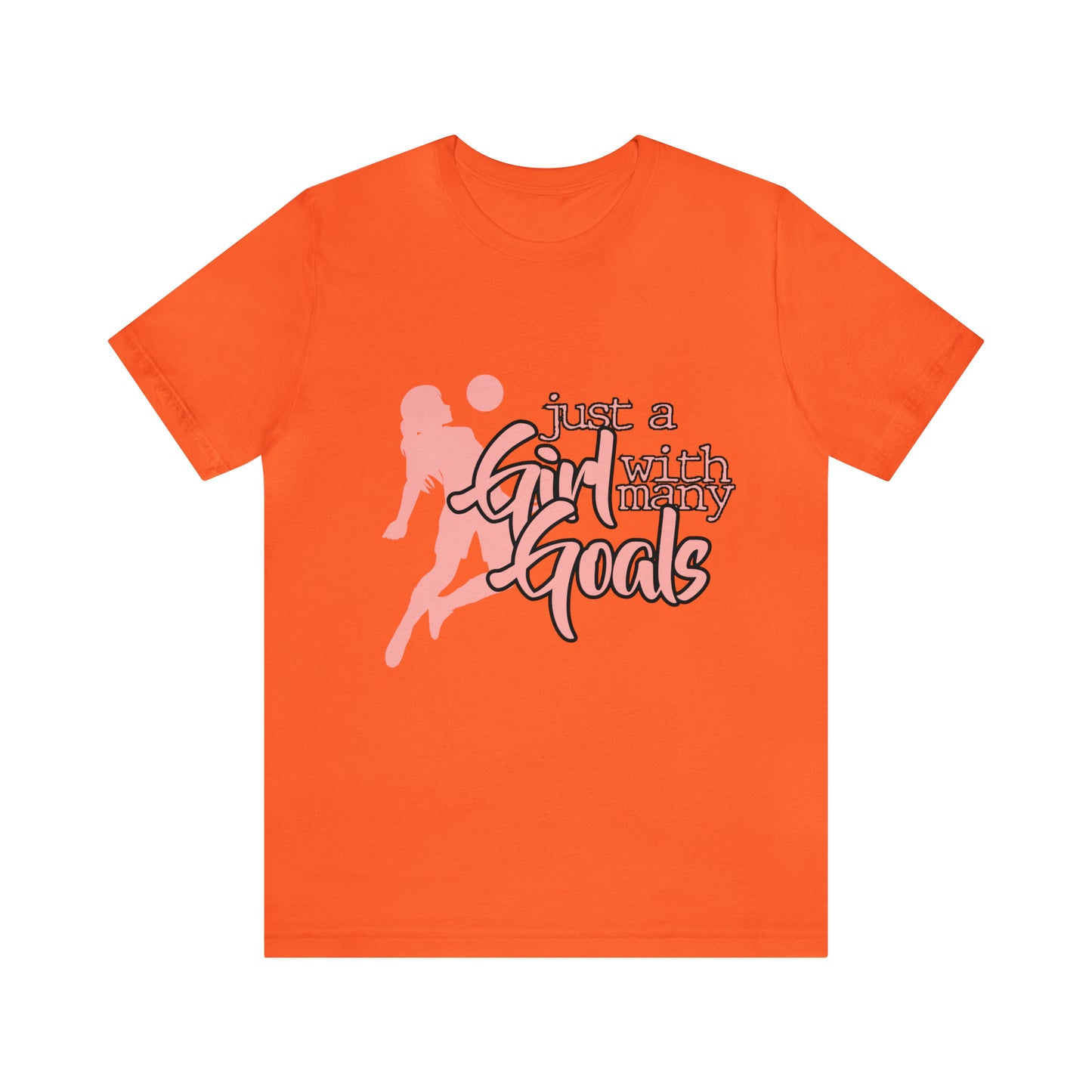 A Girl With Many Goals Shirt | Soccer Girl T-Shirt