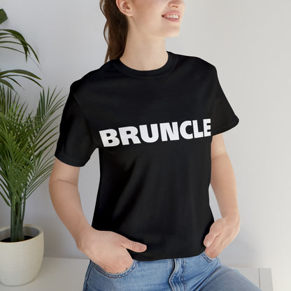 Bruncle Brother Uncle Shirt | Hilarious Bruncle Statement T-Shirt