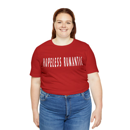 Hopeless Romantic Funny Shirt | Hilarious Hopeless Romantic Statement T-Shirt