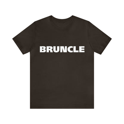 Bruncle Brother Uncle Shirt | Hilarious Bruncle Statement T-Shirt