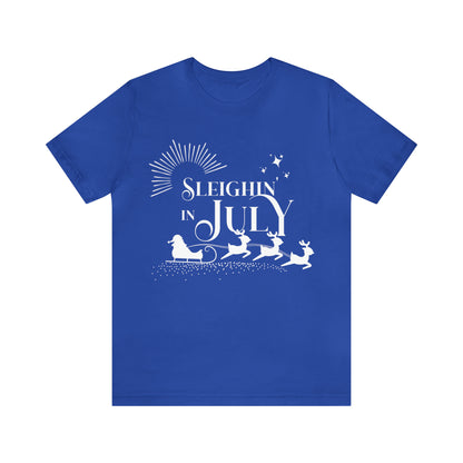 Sleighin in July Shirt | Christmas in July Slay Statement T-Shirt