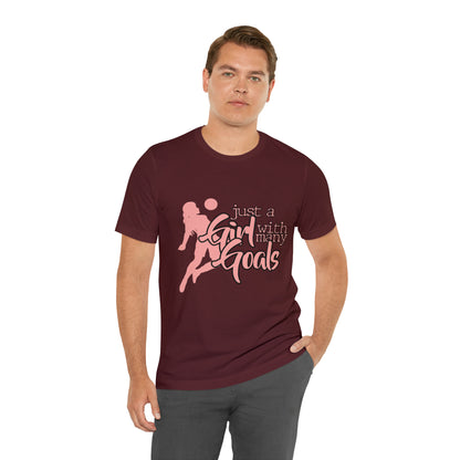 A Girl With Many Goals Shirt | Soccer Girl T-Shirt