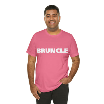 Bruncle Brother Uncle Shirt | Hilarious Bruncle Statement T-Shirt