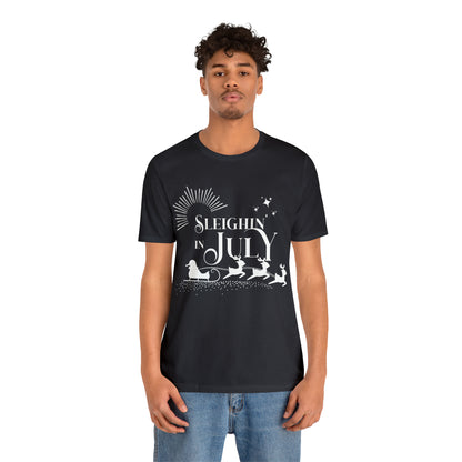 Sleighin in July Shirt | Christmas in July Slay Statement T-Shirt