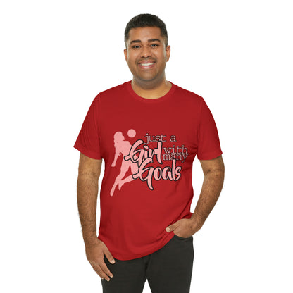 A Girl With Many Goals Shirt | Soccer Girl T-Shirt