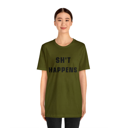 Shit Happens Shirt | Sh't Happens Statement T-Shirt