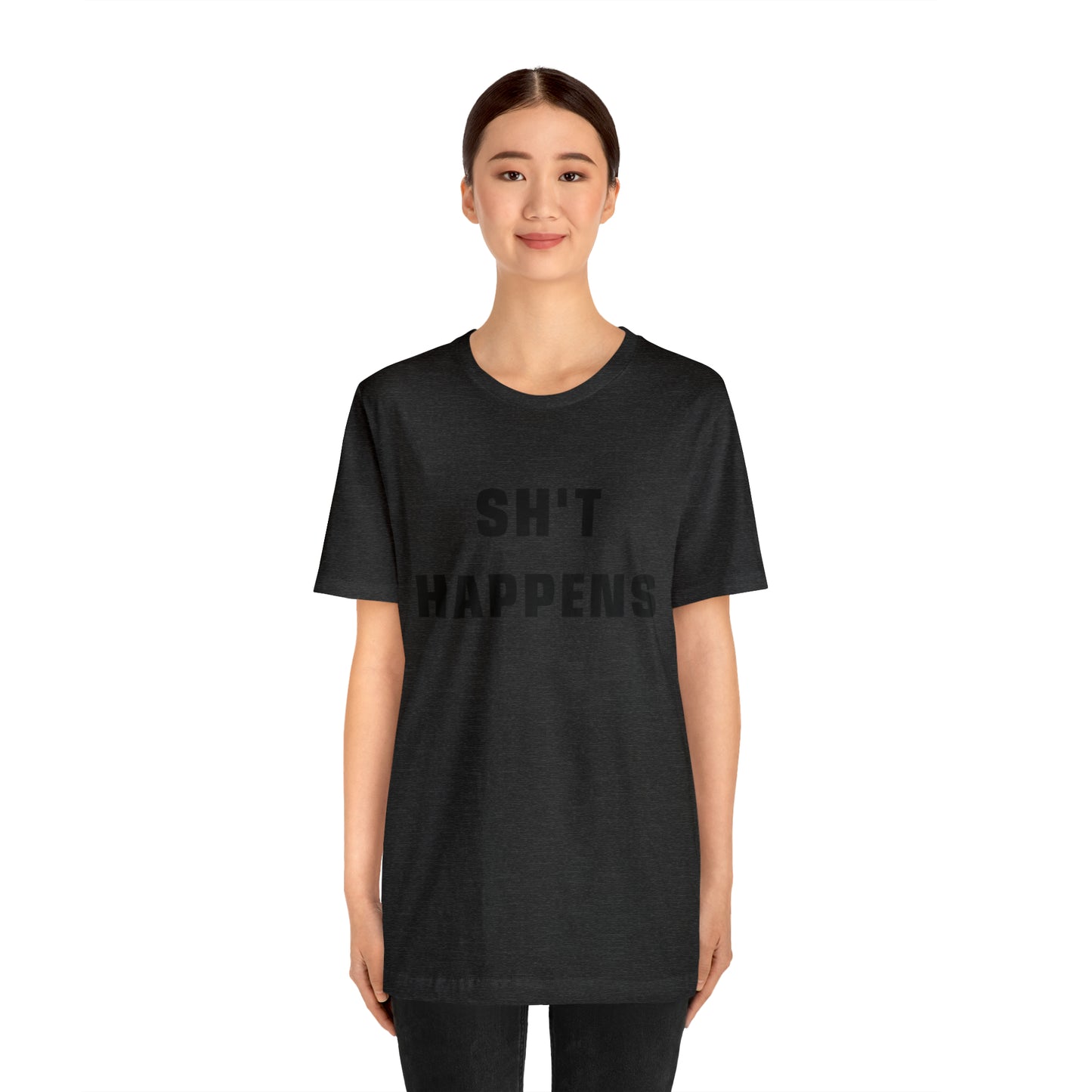 Shit Happens Shirt | Sh't Happens Statement T-Shirt