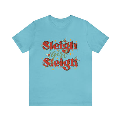 Slay Christmas Shirt for Women | Sleigh Girl Sleigh | Funny Pun for Christmas T-shirt