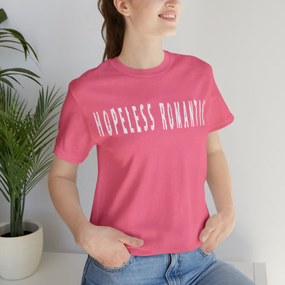 Hopeless Romantic Funny Shirt | Hilarious Hopeless Romantic Statement T-Shirt