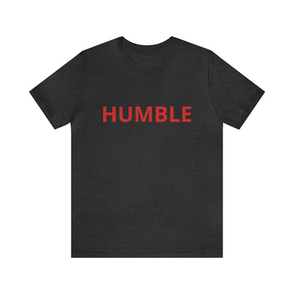 Humble Shirt | Sit Down Humble Statement T-Shirt