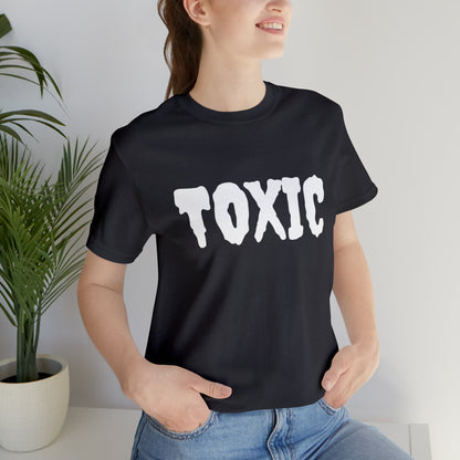 Toxic Bad B*tch Shirt | Funny Toxic Statement T-Shirt