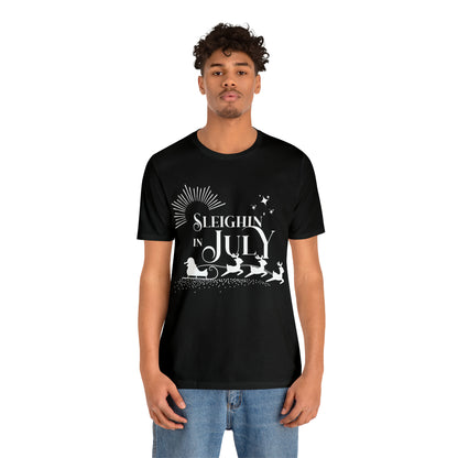 Sleighin in July Shirt | Christmas in July Slay Statement T-Shirt