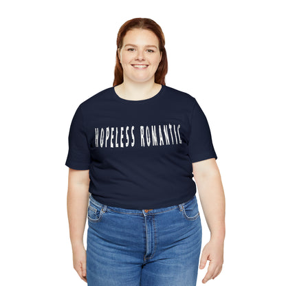 Hopeless Romantic Funny Shirt | Hilarious Hopeless Romantic Statement T-Shirt