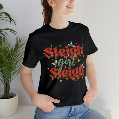 Slay Christmas Shirt for Women | Sleigh Girl Sleigh | Funny Pun for Christmas T-shirt