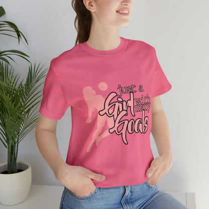 A Girl With Many Goals Shirt | Soccer Girl T-Shirt