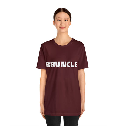 Bruncle Brother Uncle Shirt | Hilarious Bruncle Statement T-Shirt