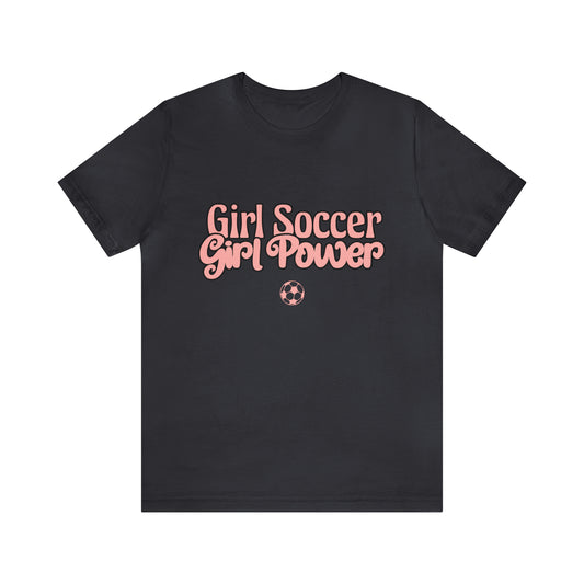 Girl Soccer Girl Power Shirt | Women Soccer T-Shirt