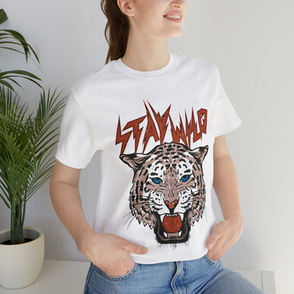 Stay Wild Unisex T-shirt Cougar Leopard Fun Ambitious Shirt Cat Lady Shirt