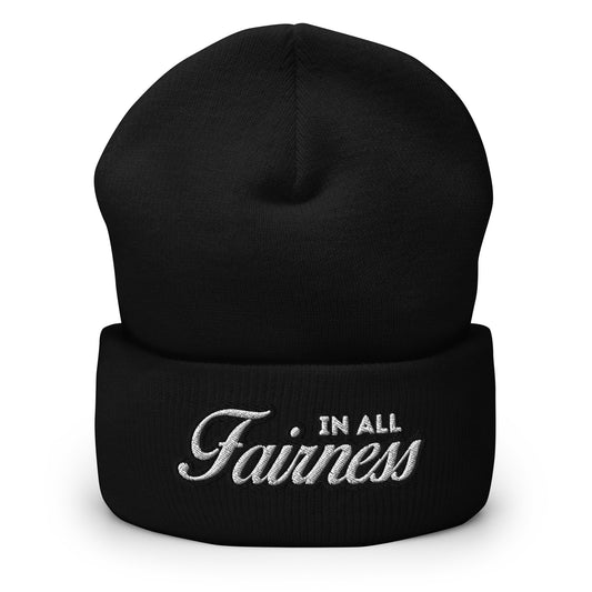 In All Fairness Cuffed Beanie - Funny Modern Statement Beanie